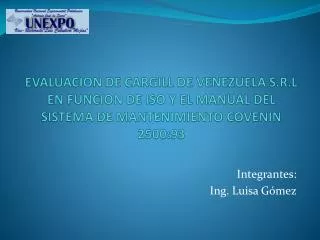 Integrantes: Ing. Luisa Gómez