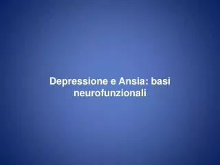 depressione e ansia basi neurofunzionali