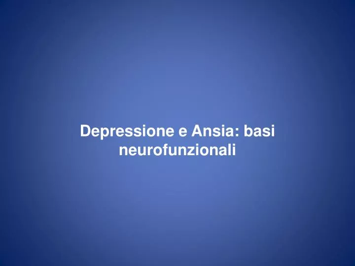 depressione e ansia basi neurofunzionali