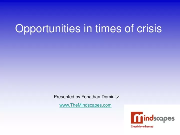 opportunities in times of crisis