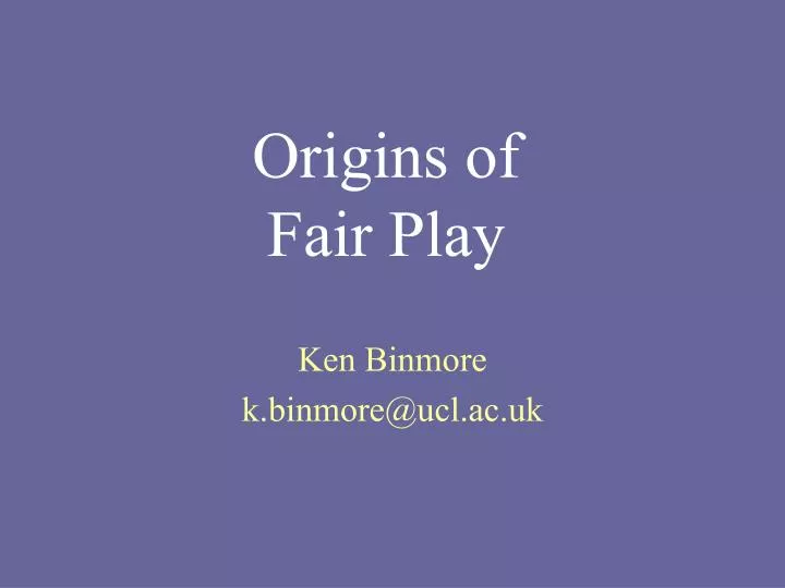 origins of fair play