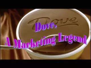 Dove, A Marketing Legend