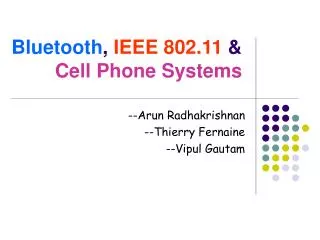 Bluetooth , IEEE 802.11 &amp; Cell Phone Systems