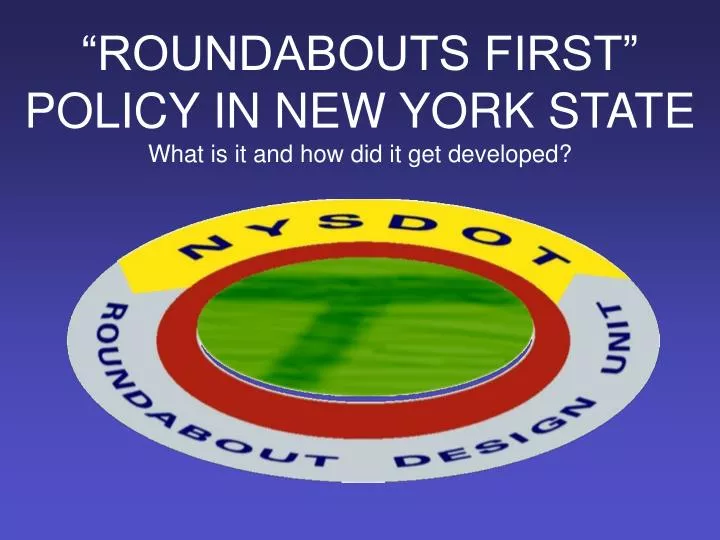 roundabouts first policy in new york state what is it and how did it get developed