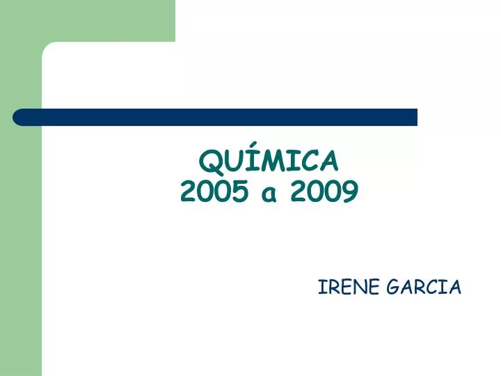 qu mica 2005 a 2009