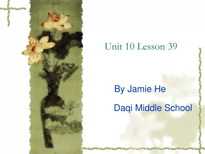 unit 10 lesson 39
