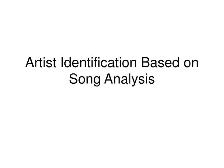 artist identification based on song analysis