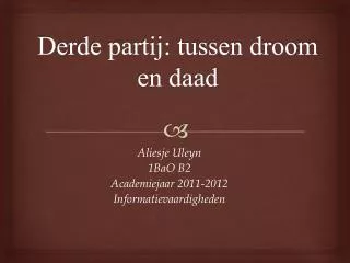 derde partij tussen droom en daad