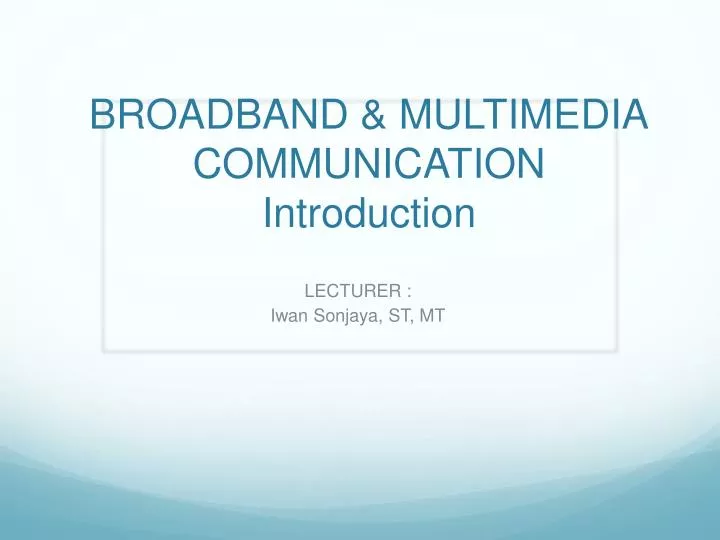 broadband multimedia communication introduction