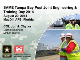 SAME Tampa Bay Post Joint Engineering &amp; Training Day 2014 August 20, 2014 MacDill AFB, Florida
