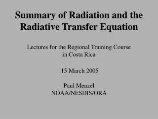 Summary of Radiation and the Radiative Transfer Equation
