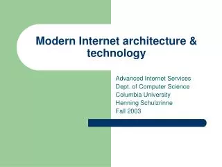 Modern Internet architecture &amp; technology