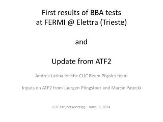 First results of BBA tests at FERMI @ Elettra (Trieste) and Update from ATF2