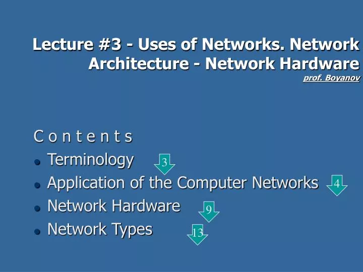 lecture 3 uses of networks network architecture network hardware prof boyanov
