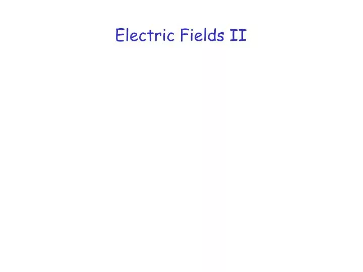 electric fields ii