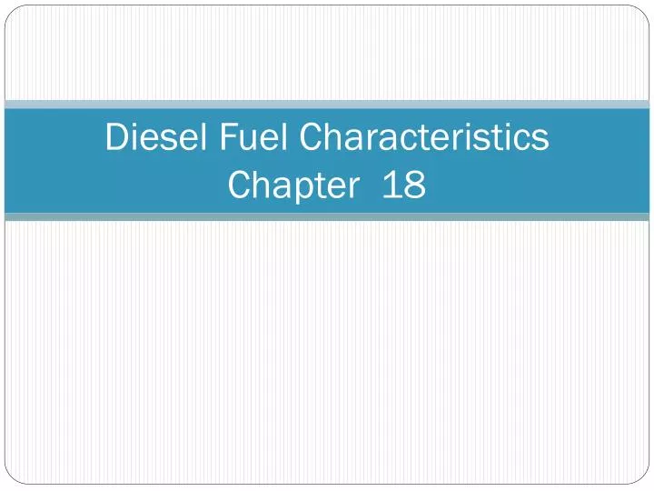 diesel fuel characteristics chapter 18