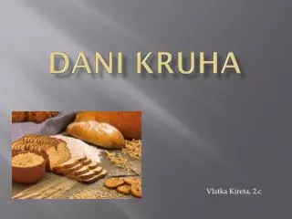 dani kruha