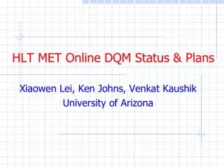 HLT MET Online DQM Status &amp; Plans