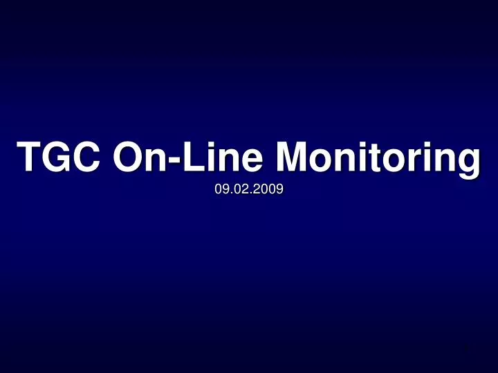 tgc on line monitoring 09 02 2009