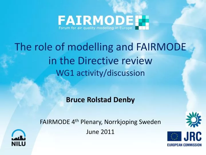 the role of modelling and fairmode in the directive review wg1 activity discussion