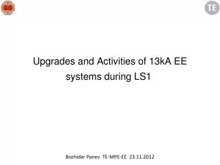 Upgrades and Activities of 13kA EE systems during LS1