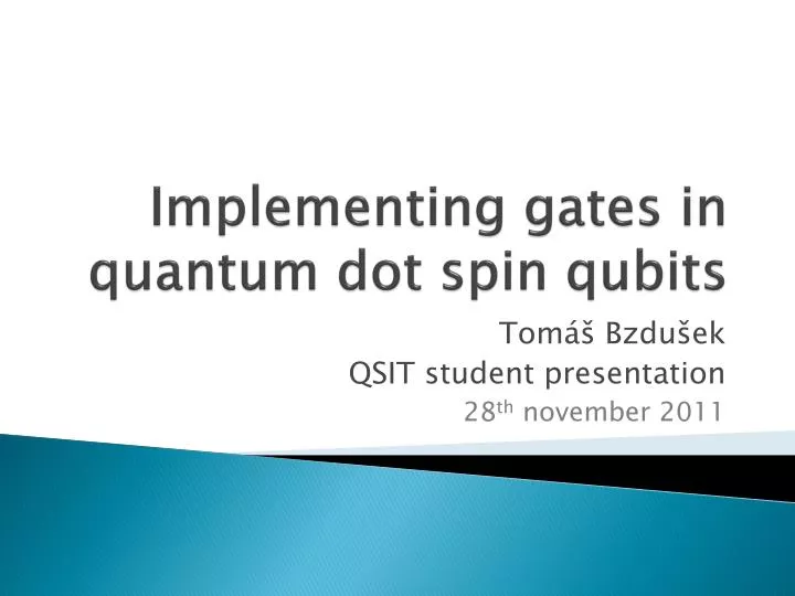 implementing gates in quantum dot spin qubits