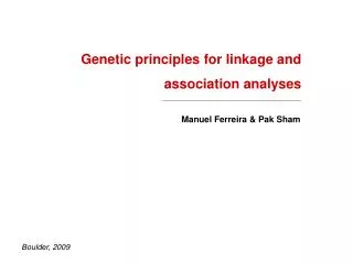 Genetic principles for linkage and association analyses