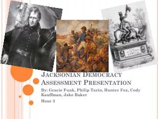 Jacksonian Democracy Assessment Presentation