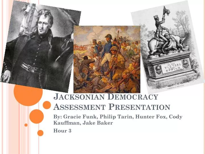 jacksonian democracy assessment presentation