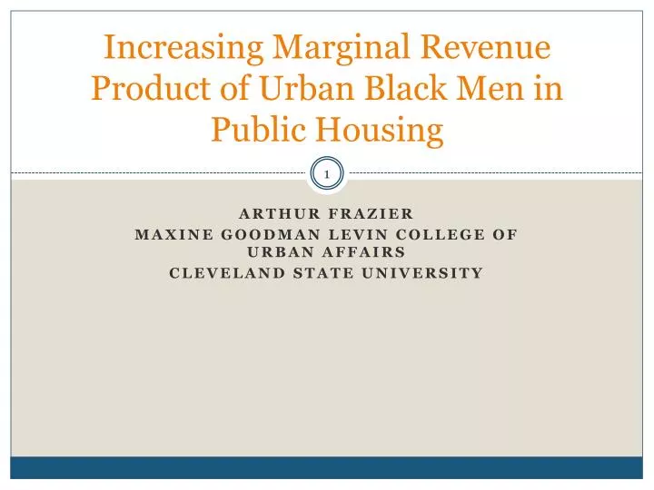 increasing marginal revenue product of urban black men in public housing