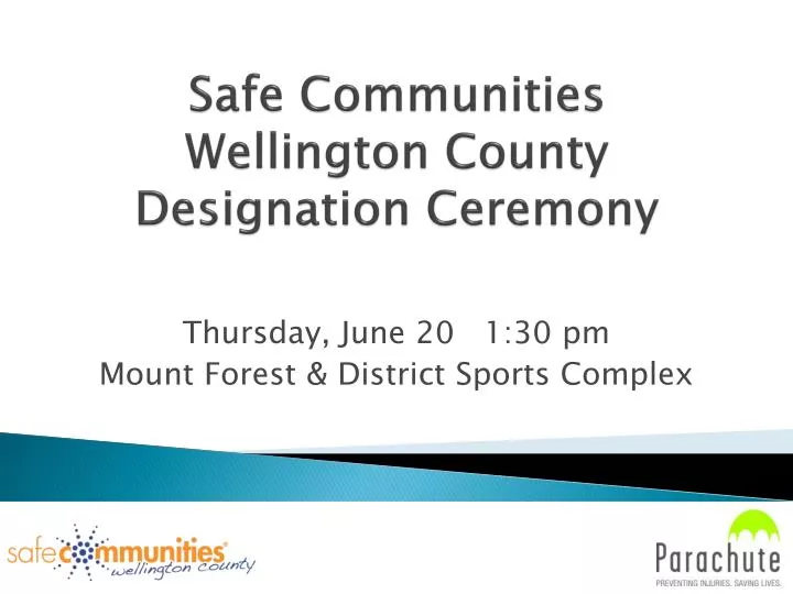 safe communities wellington county designation ceremony
