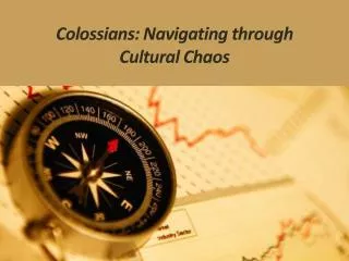 Colossians: Navigating through Cultural Chaos