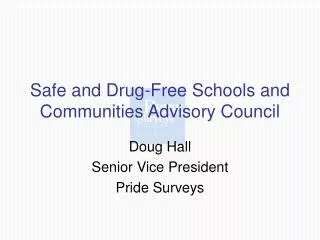 Safe and Drug-Free Schools and Communities Advisory Council