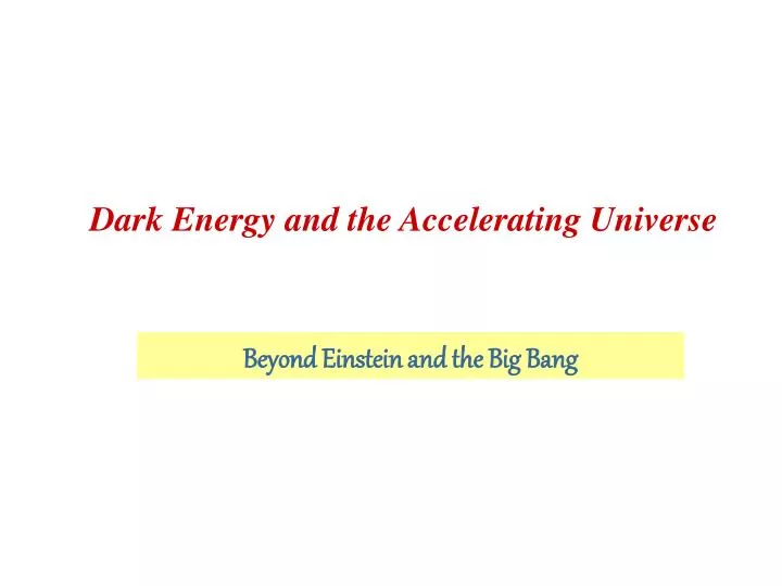 dark energy and the accelerating universe