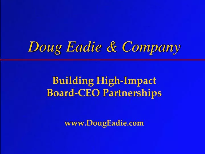 doug eadie company building high impact board ceo partnerships www dougeadie com
