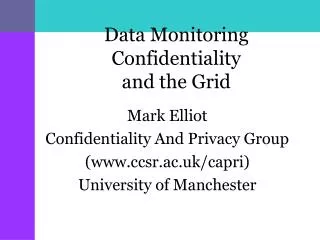 Data Monitoring Confidentiality and the Grid