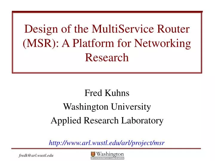 design of the multiservice router msr a platform for networking research