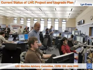 LHC Machine Advisory Committee , CERN 12th June 2008