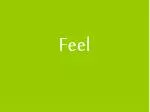 Feel - slide 1