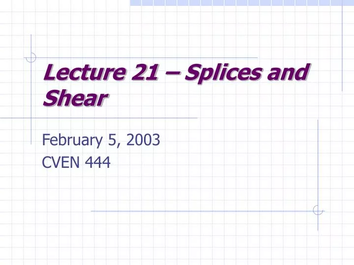 lecture 21 splices and shear
