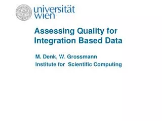 Assessing Quality for Integration Based Data