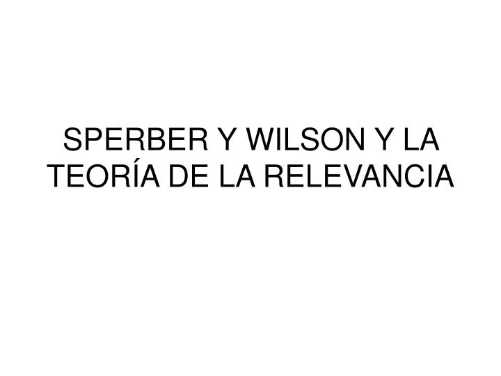 sperber y wilson y la teor a de la relevancia