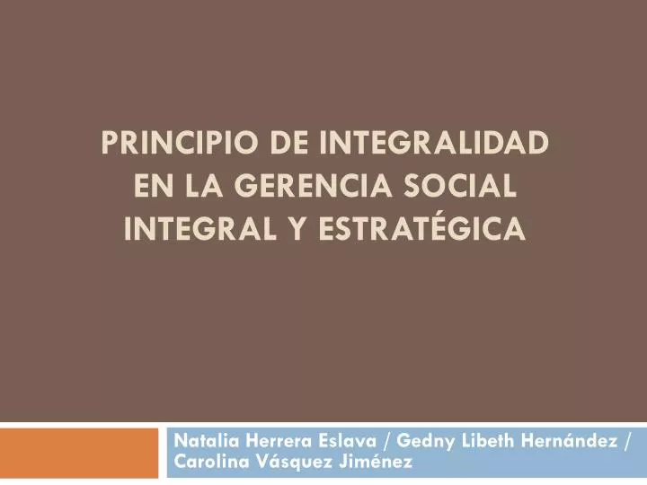 principio de integralidad en la gerencia social integral y estrat gica