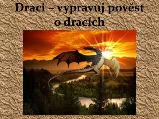 draci vypravuj pov st o drac ch