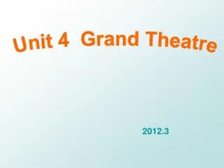 Unit 4 Grand Theatre