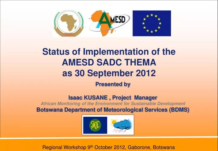 status of implementation of the amesd sadc thema as 30 september 2012