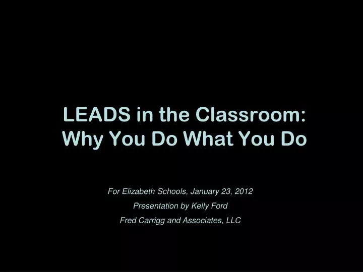leads in the classroom why you do what you do