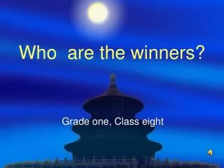 Who are the winners?