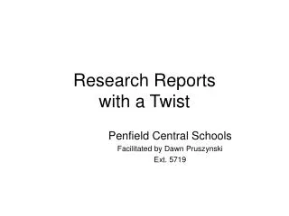 Research Reports with a Twist