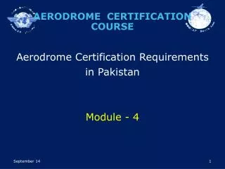 Aerodrome Certification Requirements in Pakistan Module - 4